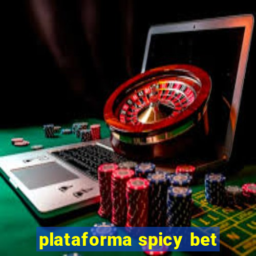 plataforma spicy bet